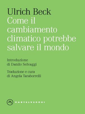 cover image of Come il cambiamento climatico potrebbe salvare il mondo
